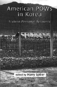 American POWs in Korea: Sixteen Personal Accounts - cover