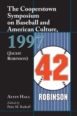 The Cooperstown Symposium on Baseball and American Culture, 1997 (Jackie Robinson) - cover
