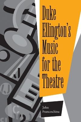 Duke Ellington's Music for the Theatre - John Franceschina - cover