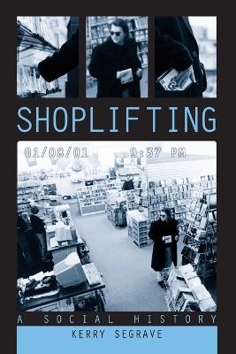 Shoplifting: A Social History - Kerry Segrave - cover