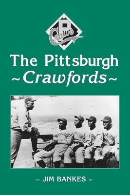 The Pittsburgh Crawfords - Jim Bankes - cover
