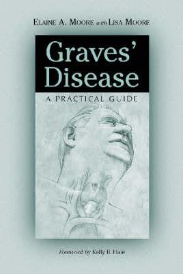 Graves' Disease: A Practical Guide - Elaine A. Moore - cover