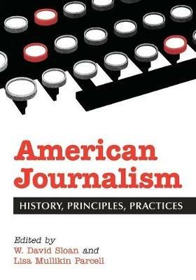 American Journalism: An Historical Reader for Students and Professionals - cover