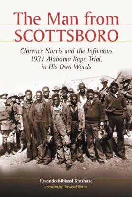 The Man from Scottsboro: Clarence Norris and the Infamous 1931 Alabama Rape Trial, in His Own Words - Kwando Mbiassi Kinshasa - cover