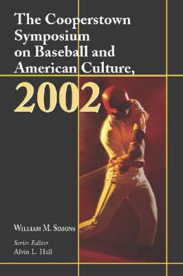 The Cooperstown Symposium on Baseball and American Culture, 2002 - cover