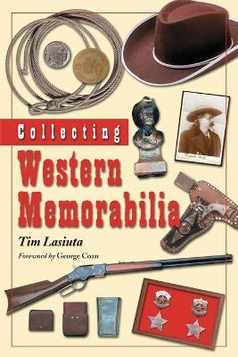 Collecting Western Memorabilia - Tim Lasiuta - cover