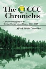 The CCC Chronicles: Camp Newspapers of the Civilian Conservation Corps, 1933-1942