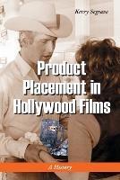 Product Placement in Hollywood Films: A History - Kerry Segrave - cover
