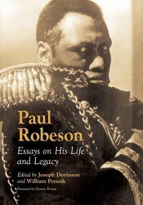 Paul Robeson: Essays on His Life and Legacy - cover