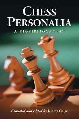 Chess Personalia: A Biobibliography - cover