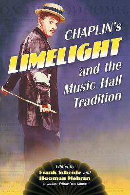 Chaplin's "Limelight" and the Music Hall Tradition - cover