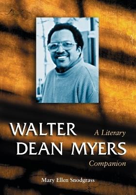 Walter Dean Myers: A Literary Companion - Mary Ellen Snodgrass - cover