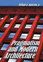 Pragmatism and Modern Architecture