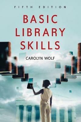 Basic Library Skills - Carolyn E. Wolf - cover