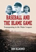 Baseball and the Blame Game: Scapegoating in the Major Leagues