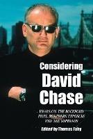 Considering David Chase: Essays on the 