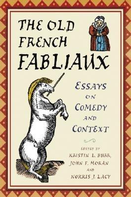 The Old French Fabliaux: Essays on Comedy and Context - cover