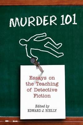 Murder 101: Essays on the Teaching of Detective Fiction - cover