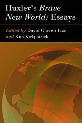 Huxley's Brave New World: Essays - cover