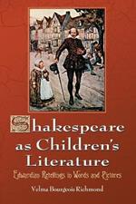 Shakespeare as Children's Literature: Edwardian Retellings in Words and Pictures