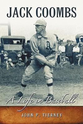 Jack Coombs: A Life in Baseball - John P. Tierney - cover