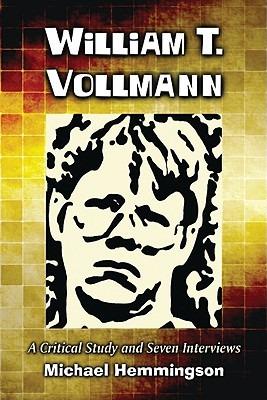 William T. Vollmann: A Critical Study and Seven Interviews - Michael Hemmingson - cover