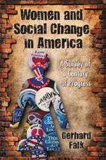 Women and Social Change in America: A Survey of a Century of Progress