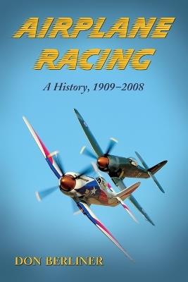 Airplane Racing: A History, 1909-2008 - cover