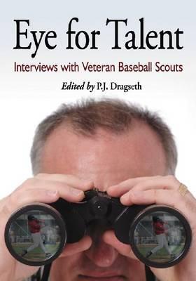 Eye for Talent: Interviews with Veteran Baseball Scouts - cover