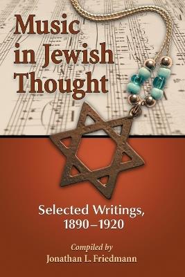 Music in Jewish Thought: Selected Writings, 1890-1920 - cover