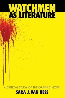 Watchmen as Literature: A Critical Study of the Graphic Novel - cover