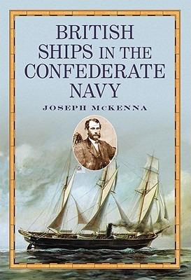 British Ships in the Confederate Navy - Joseph McKenna - cover