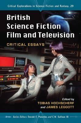 British Science Fiction Film and Television: Critical Essays - cover