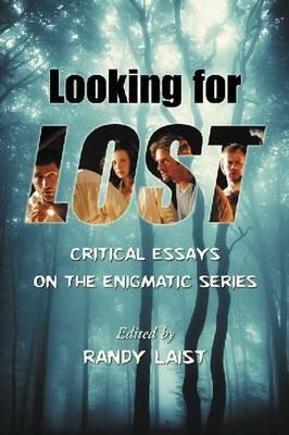 Looking for Lost: Critical Essays on the Enigmatic Series - cover