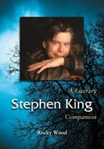 Stephen King: A Literary Companion
