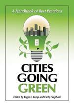 Cities Going Green: A Handbook of Best Practices