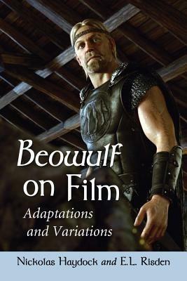 Beowulf on Film: Adaptations and Variations - Nickolas Haydock,E. L. Risden - cover