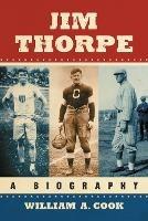 Jim Thorpe: A Biography