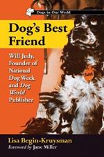 Dog's Best Friend: Will Judy, Founder of National Dog Week and Dog World Publisher