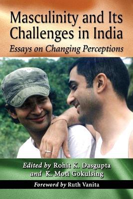 Masculinity and Its Challenges in India: Essays on Changing Perceptions - cover