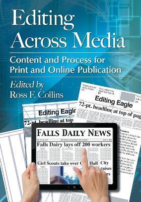 Editing across Media: Content and Process for Print and Online Publication - cover