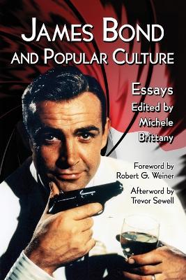 James Bond and Popular Culture: Essays on the Influence of the Fictional Superspy - cover