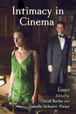 Intimacy in Cinema: Critical Essays on English Language Films