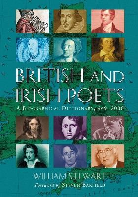 British and Irish Poets: A Biographical Dictionary, 449-2006 - William Stewart - cover