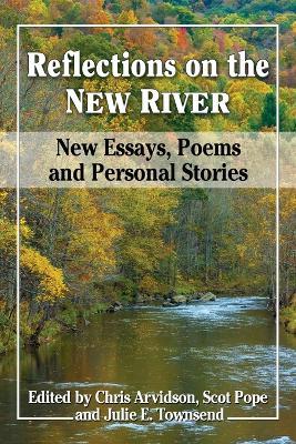 Reflections on the New River: New Essays, Poems and Personal Stories - cover