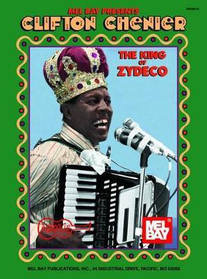 Chenier, Clifton - King Of Zydeco - Clifton Chenier - cover