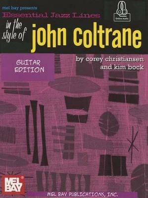 Essential Jazz Lines Guitar Style Of John Coltrane: With Online Audio - Corey Christiansen - cover