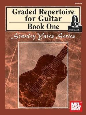 Graded Repertoire For Guitar, Book One Book: With Online Audio - Stanley Yates - cover
