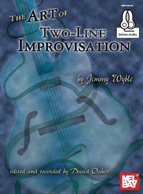 Art Of Two-Line Improvisation Book: With Online Audio - Jimmy Wyble - cover