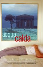 Acqua Calda: A Novel